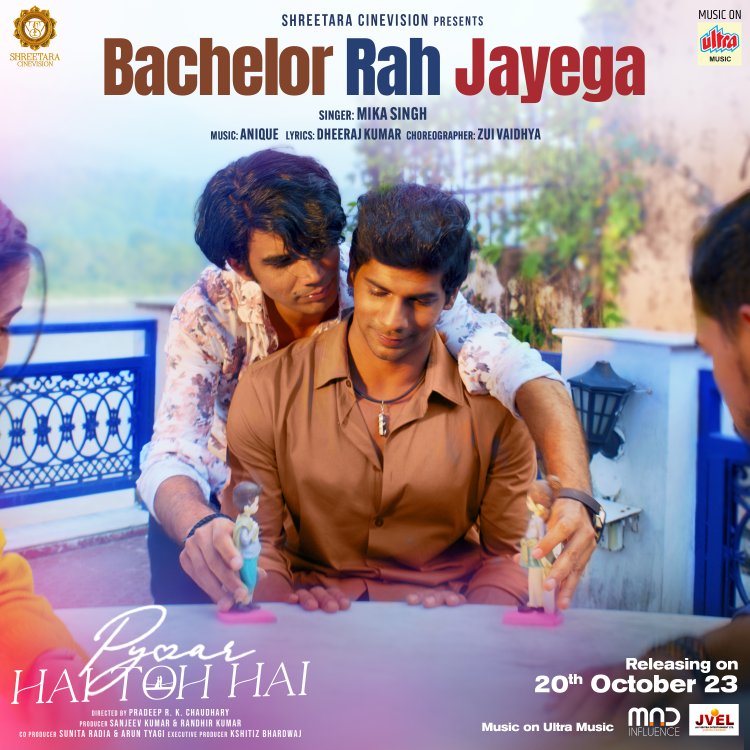 Mika Singh’s ‘Bachelor Reh Jayega’ from ‘Pyaar Hai Toh Hai’ is out